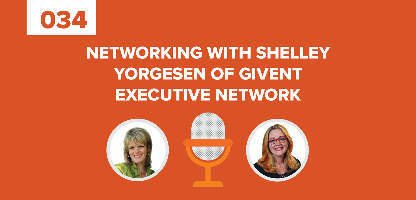 Networking with Shelley Yorgesen of Givent Executive Network Graphic